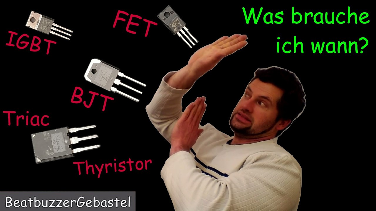 BJT, FET, IGBT, SIC, Thyristor, Triac - den passenden Schalter wählen