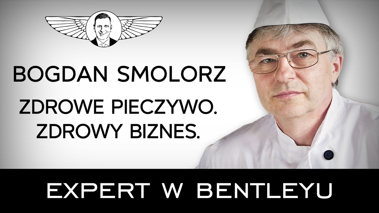 Piekarz też może! BioPiekarz Bogdan Smolorz [Expert w Bentleyu]