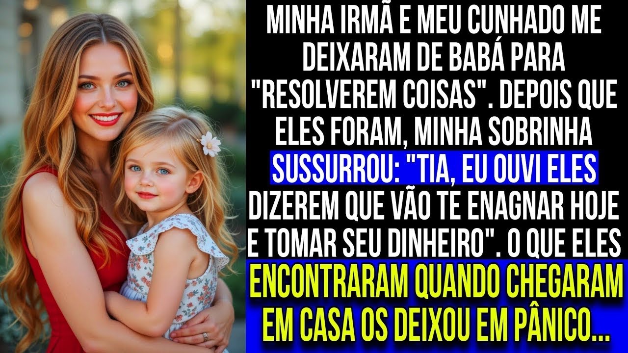 'Tia, meus pais vão ficar com todo o seu dinheiro', disse minha sobrinha  Então eu fiz meu plano