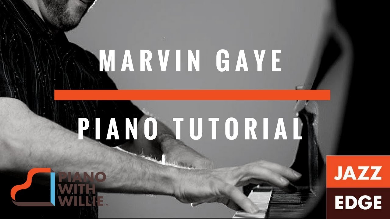 Piano Tutorial - Marvin Gaye – I Heard it Through the Grapevine