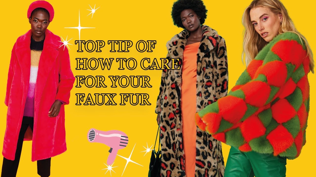 How to care for your faux fur coats