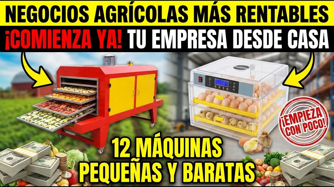 12 Máquinas ECONOMICAS y PEQUEÑAS para Emprender en el AGRO DESDE CASA