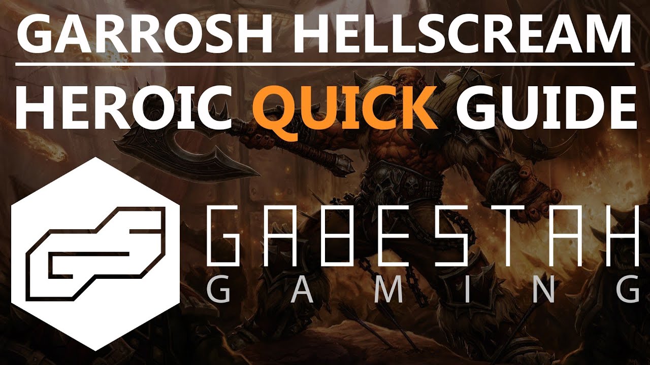 Garrosh Hellscream Heroic Quick Raid Guide [VOX]