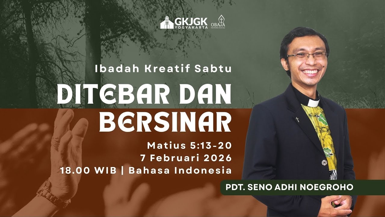 IBADAH KREATIF SABTU, 7 FEBRUARI 2026 GKJ GONDOKUSUMAN (Pukul 18:00 WIB - Bahasa Indonesia)