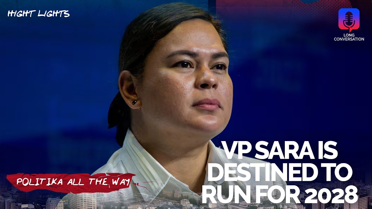 “Destined to run” ang tingin kay VP Sara sa 2028 — Lacierda | Politika All The Way