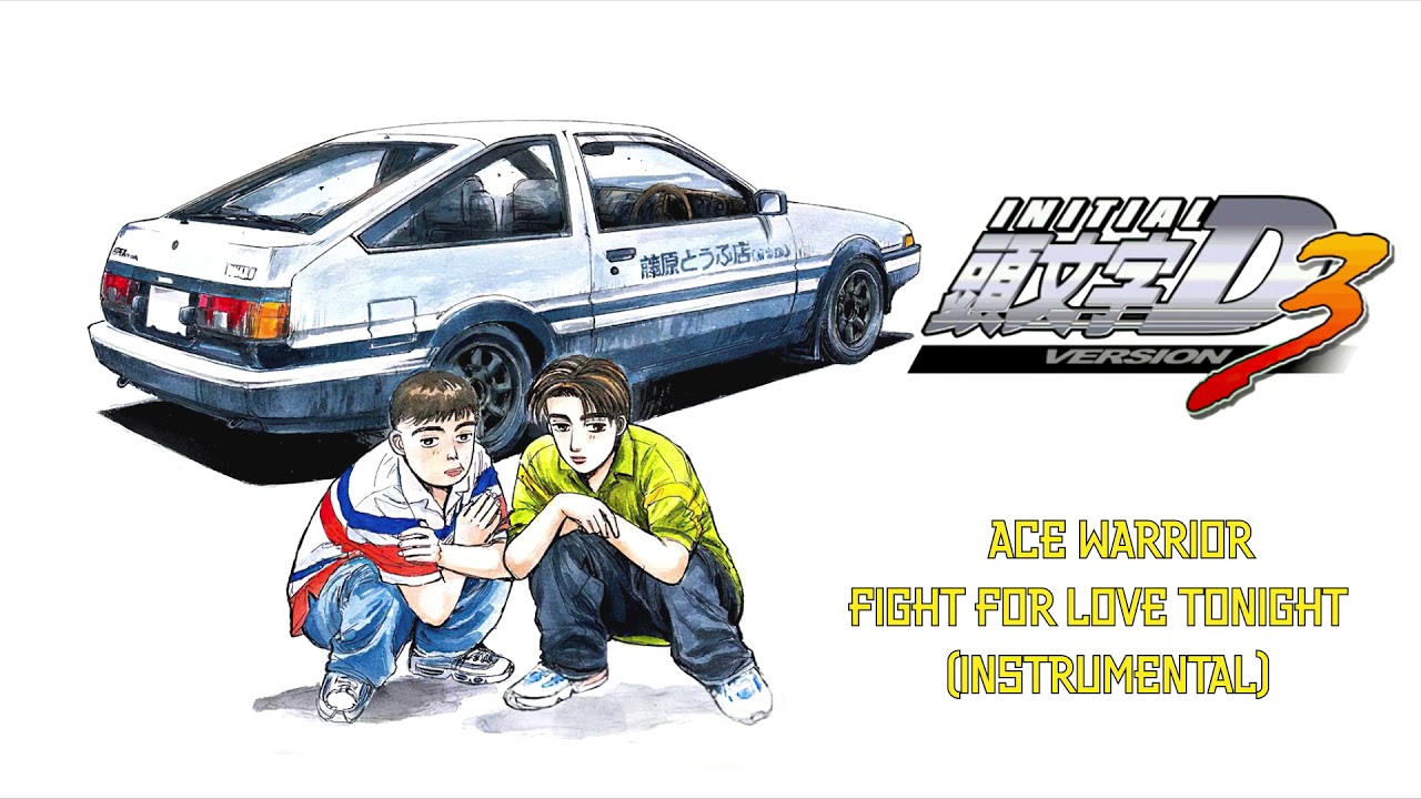 Initial D - Fight for love tonight (Instrumental)