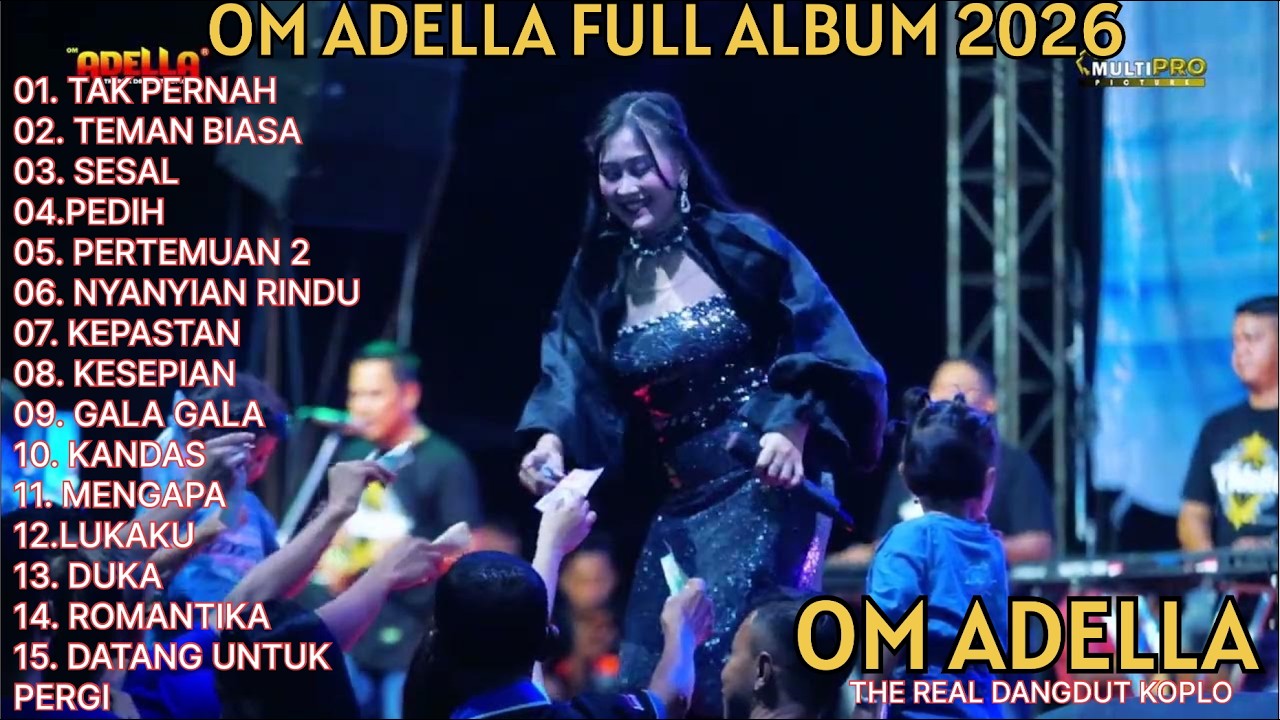 TAK PERNAH - TEMAN BIASA - SESAL - OM ADELLA FULL ALBUM TERBARU 2026