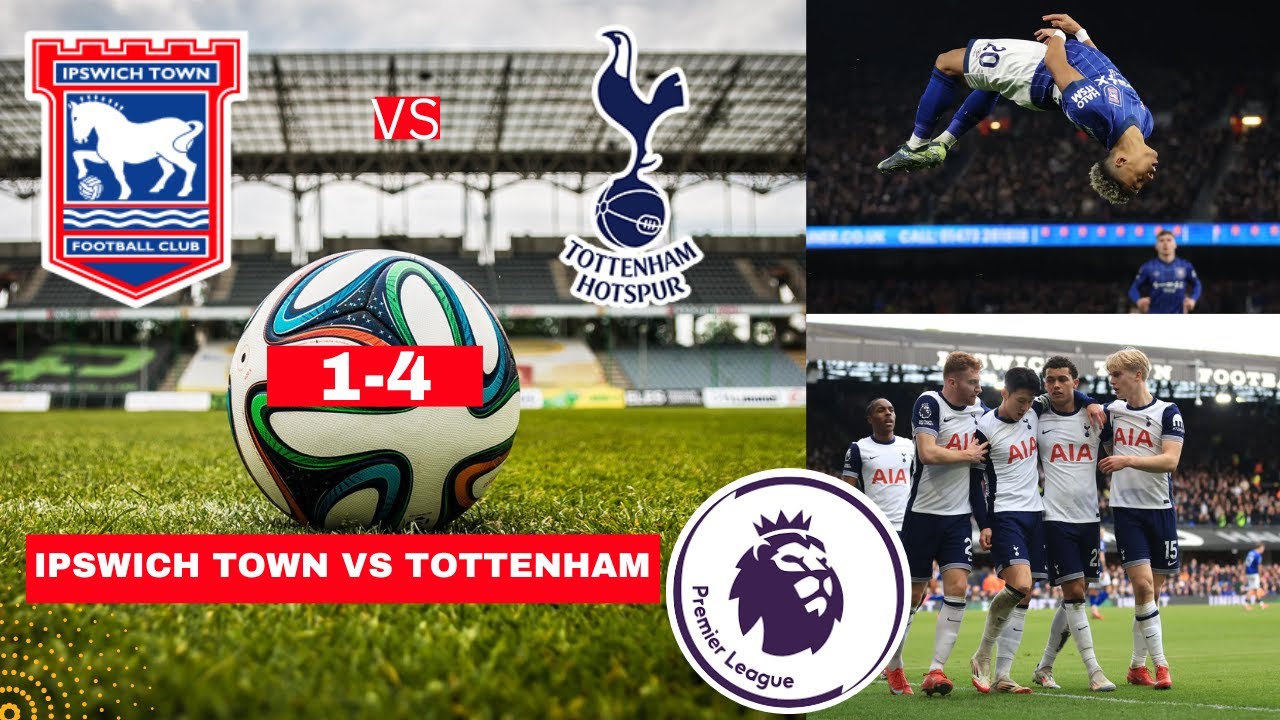 Ipswich Town vs Tottenham 1-4 Live Stream Premier League EPL Football Match Score Highlights Spurs