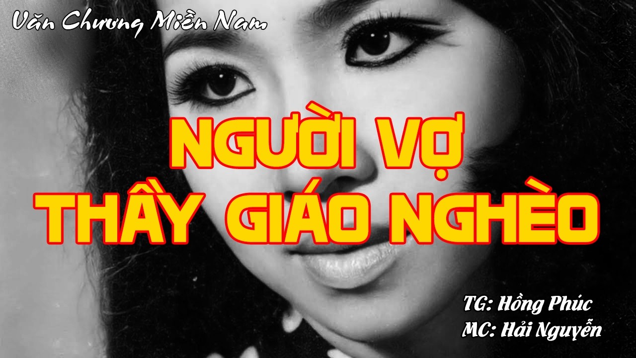 NGƯỜI VỢ THẦY GIÁO NGHÈO | Hồi Ký Miền Nam VN