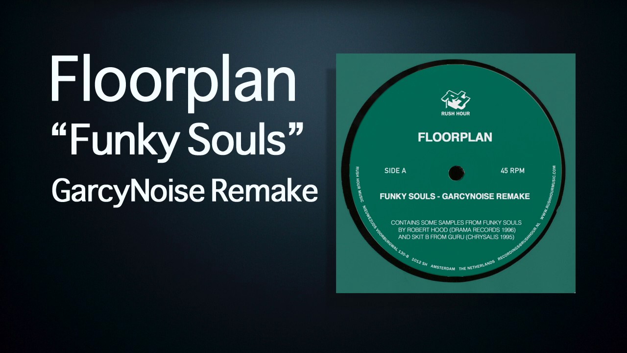 Floorplan - Funky Souls (GarcyNoise Remake)