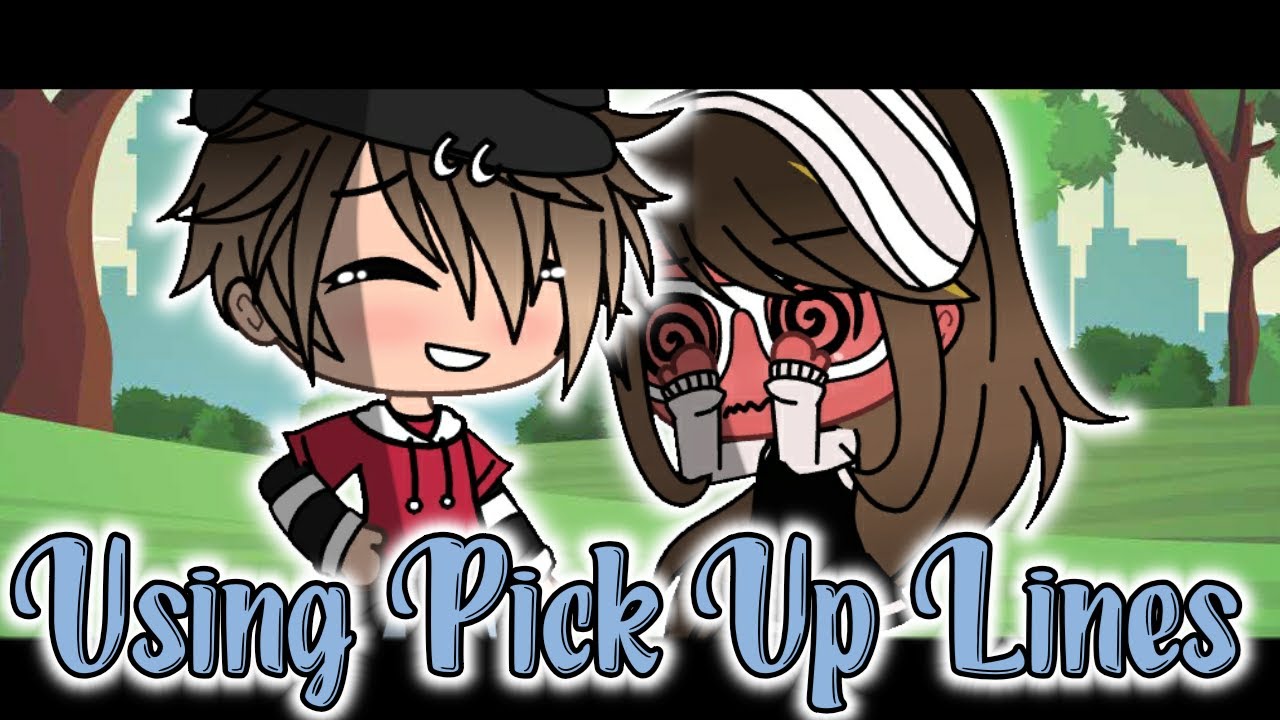 Using Pick Up Lines on Karissa || Gacha Life Skit