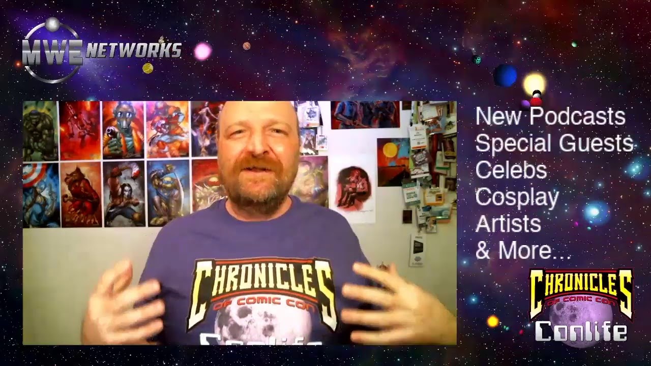 Chronicles of Comic Con: #CONLIFE Podcast on MWEnetworks