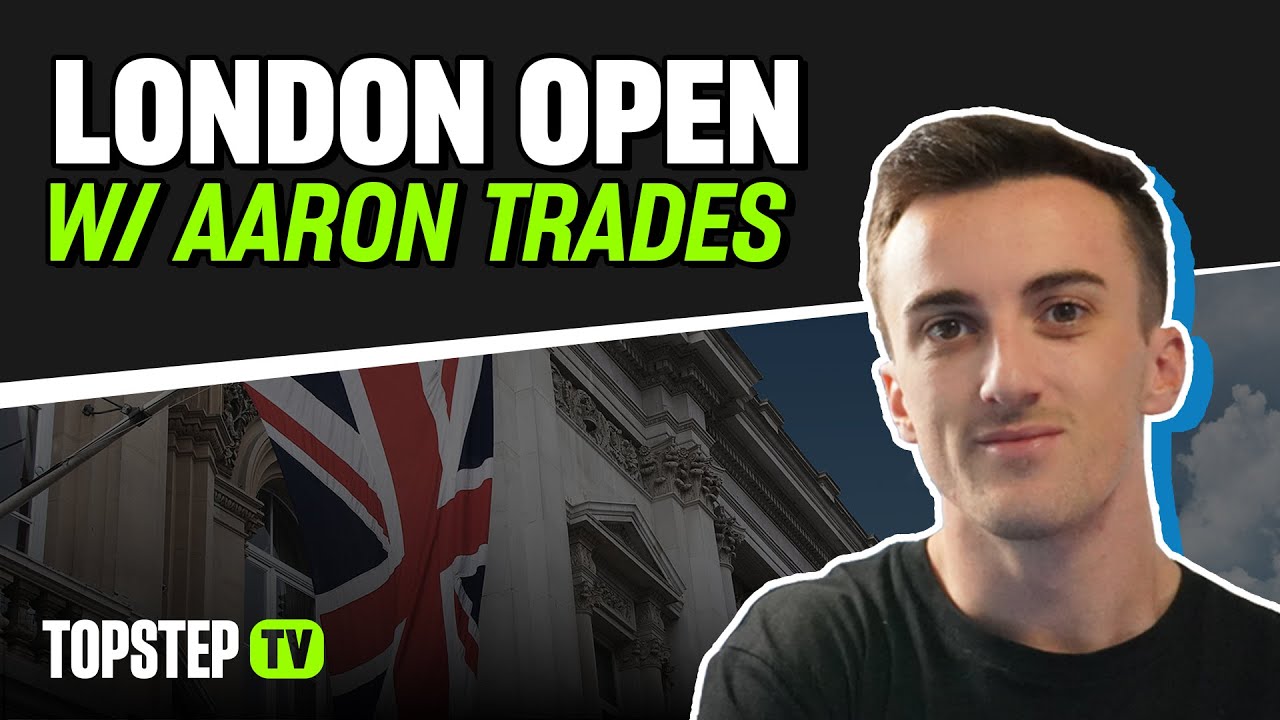 TopstepTV: London Open with Aaron Trades - Live Futures Day Trading (1/26/26)