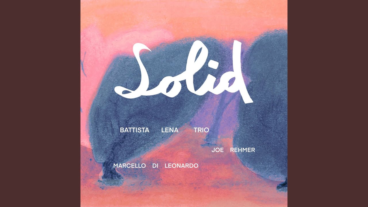 Solid (feat. Joe Rehmer & Marcello Di Leonardo)