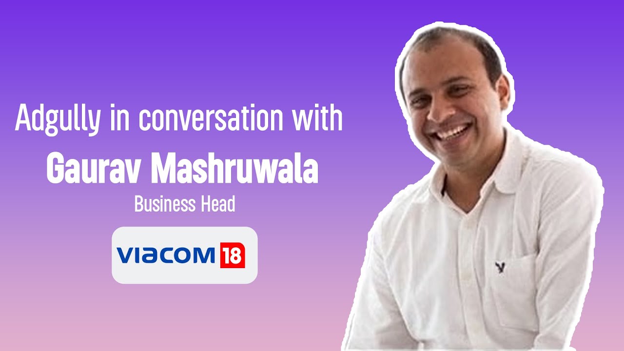 Adgully in conversation with Gaurav Mashruwala
