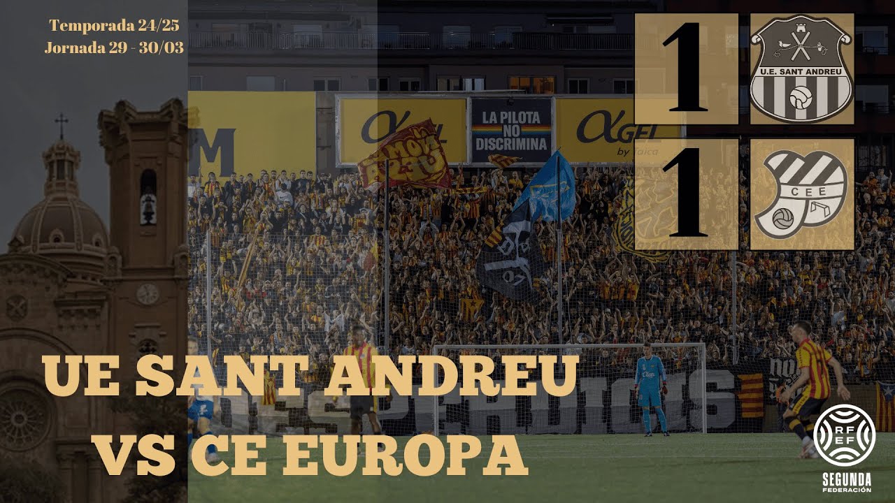 Jornada 29: UE Sant Andreu 1 - CE Europa 1