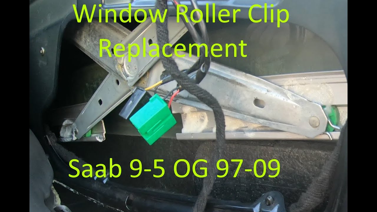 Saab 9-5 OG Window roller clip Replacement