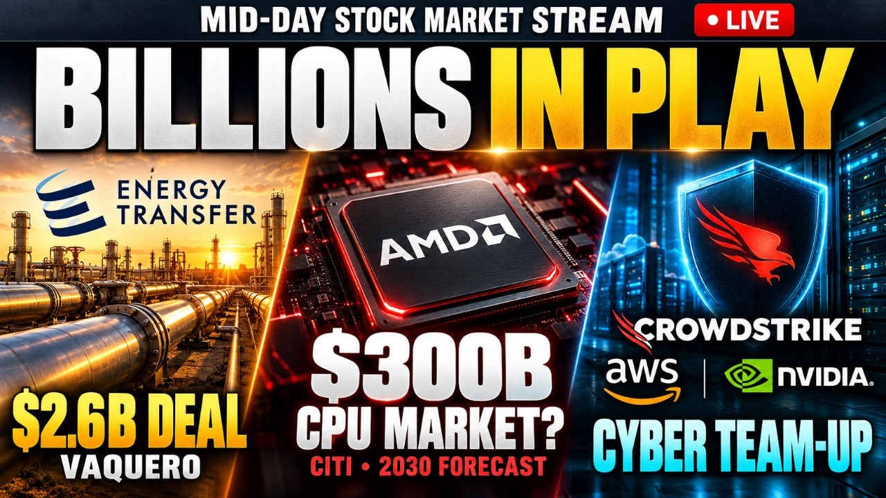 Mid-Day Stock Market Stream: AMD 2030 ,  CRWD  taps AWS and NVDA, ET buys Vaquero