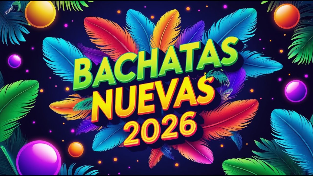 Bachata Nueva 2026 💕 Modern Bachata Love Vibes Collection