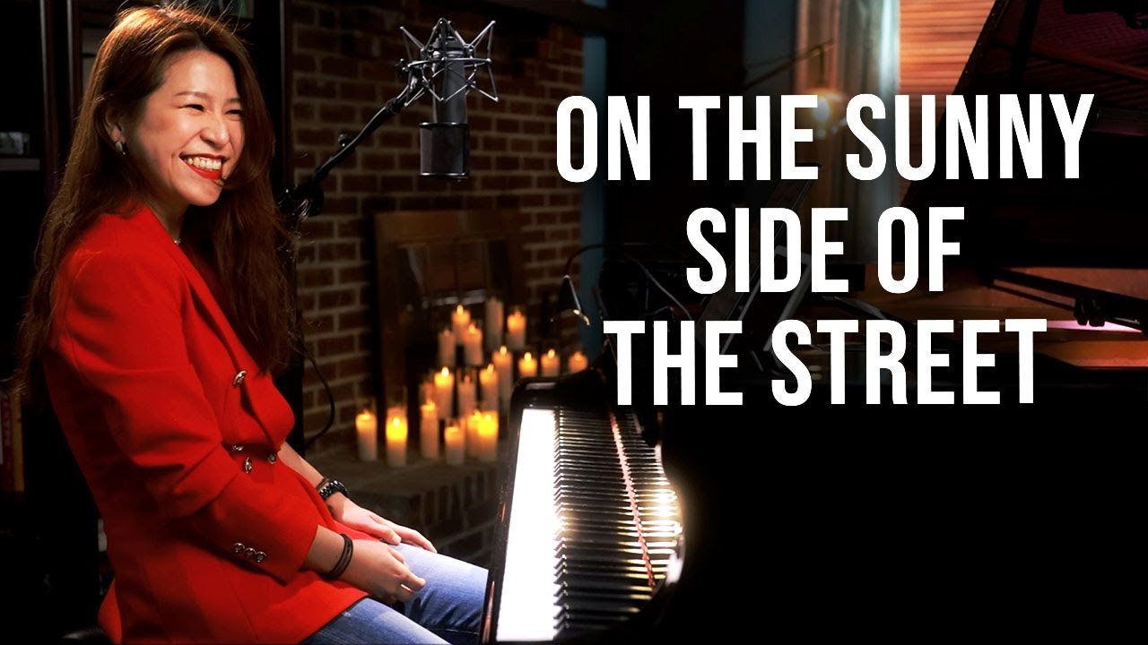 On The Sunny Side Of The Street (Jimmy McHugh) Piano by Sangah Noona
