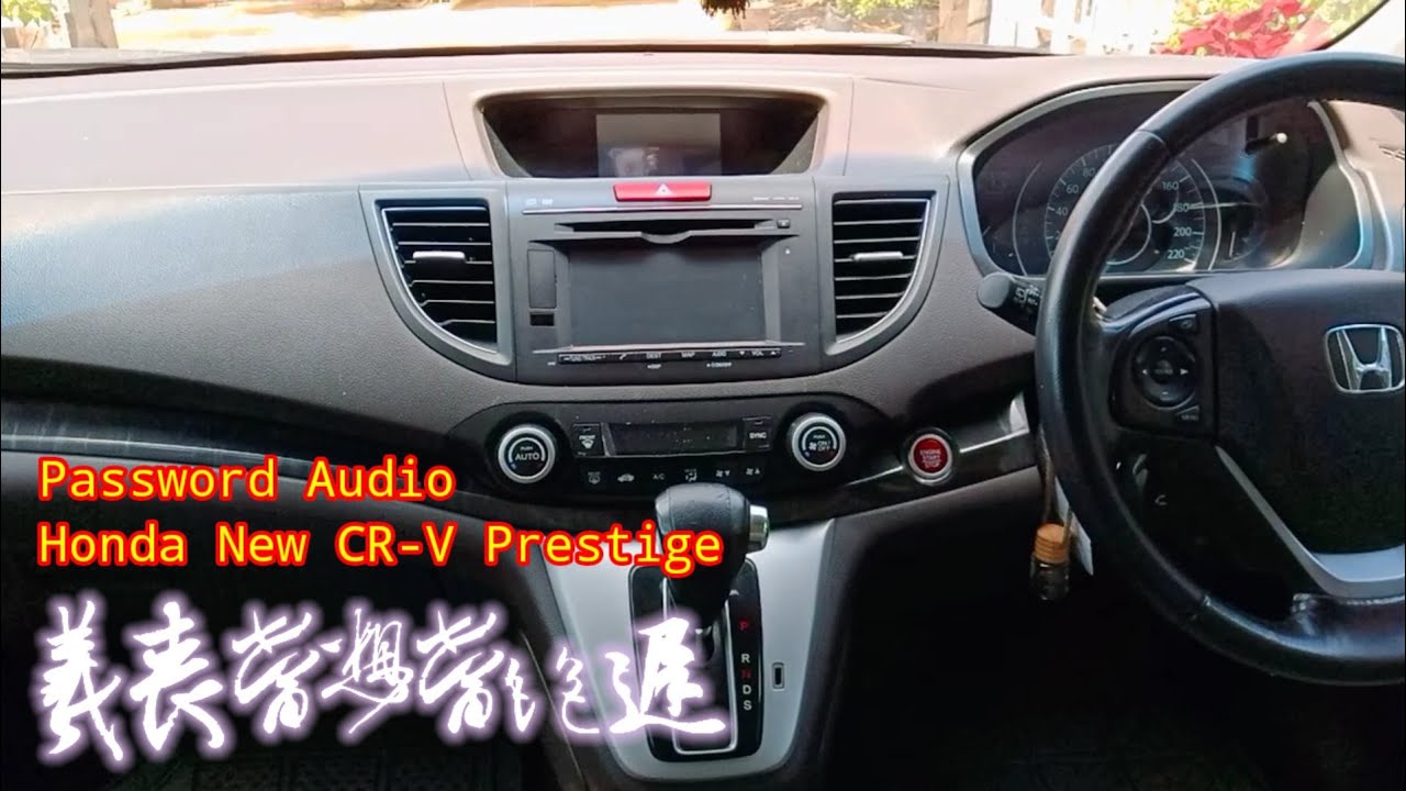 Password Audio || Honda New CRV Prestige 2012-2017