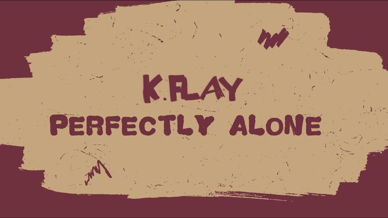 K.Flay - Perfectly Alone (Official Lyric Video)