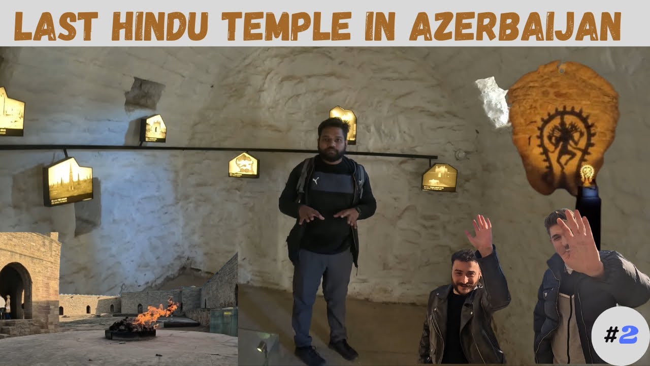 Last Hindu Temple In Azerbaijan || Fire temple baku || Atashgah Temple