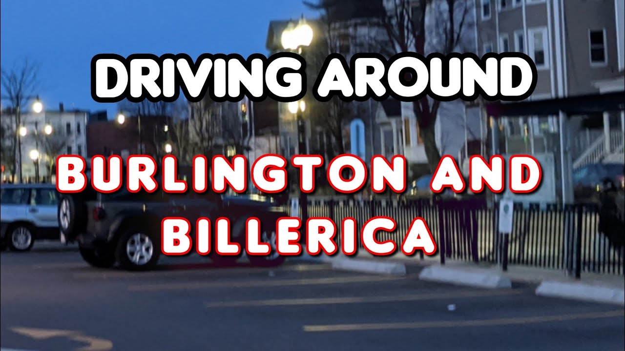Driving Around: Billerica and Burlington MA