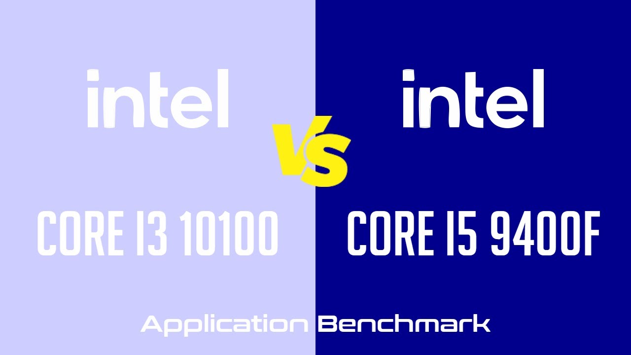 Intel Core i3 10100 vs Intel Core i5 9400F  - Application Benchmark