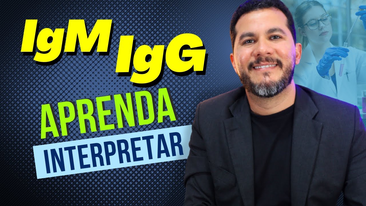 IgM e IgG | COMO INTERPRETAR