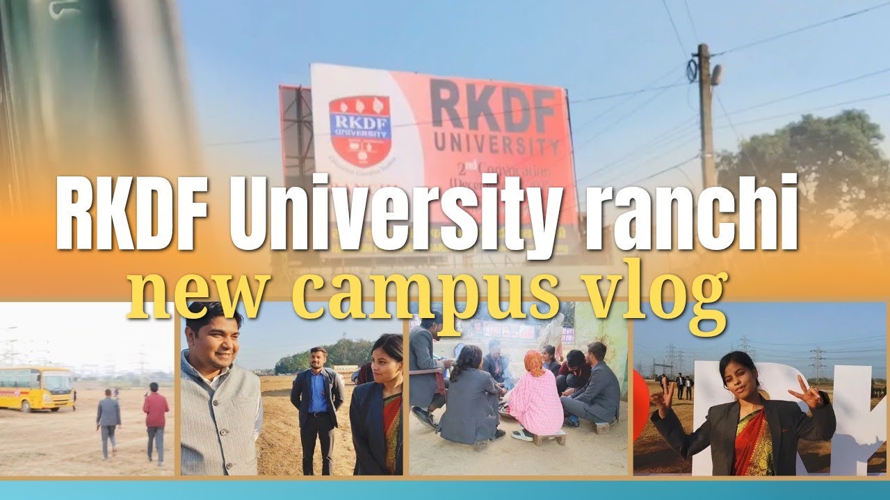 Behind the Scenes of RKDF Convocation 🎉 | New Campus Visit Vlog || RKDF University ranchi 