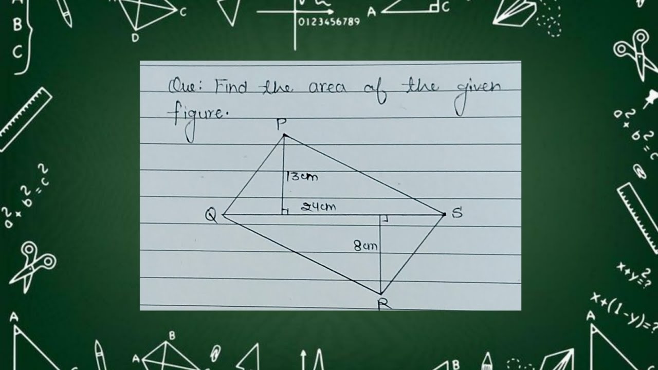 Find the area of the given figure if QS=24cm as base.