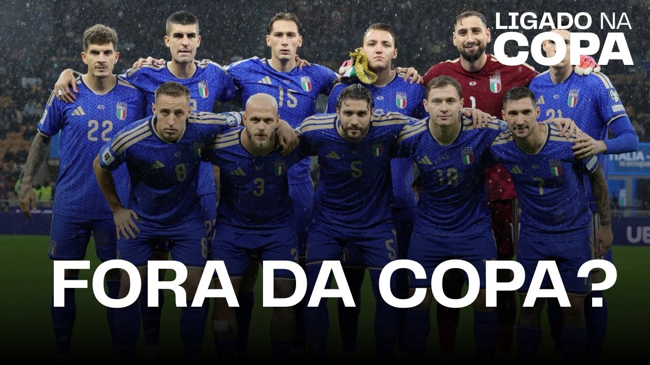 ITÁLIA FICARÁ FORA DA COPA MAIS UMA VEZ? - LIGADO NA COPA
