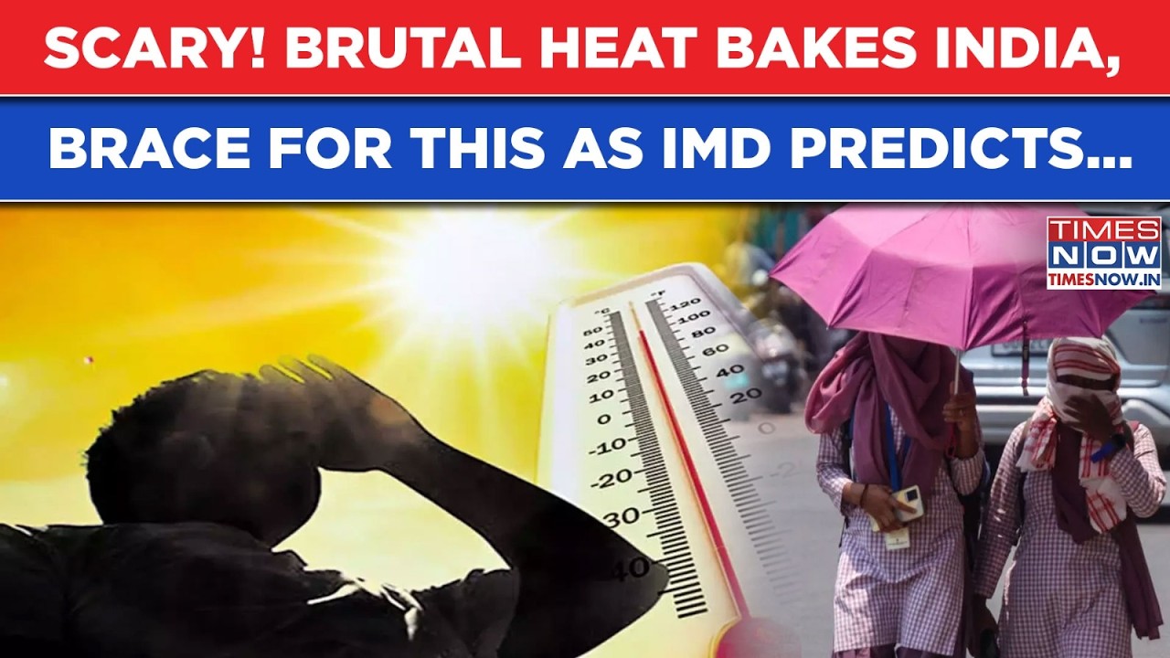 Scary Heatwave Bakes India: Brace For Brutal Sun, Alarming Temperatures As IMD Predicts This...