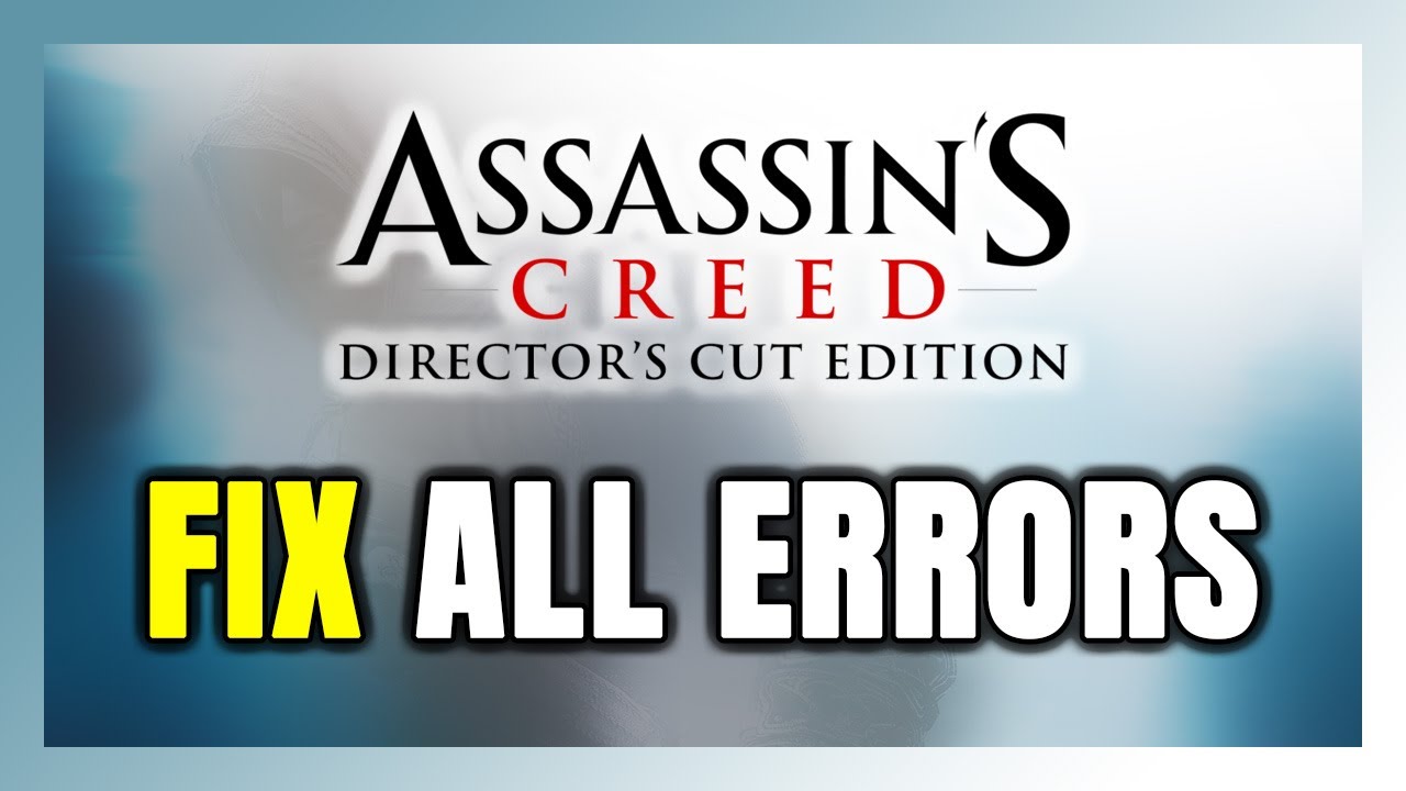 How to FIX Assassin's Creed: Director's Cut Edition All Errors
