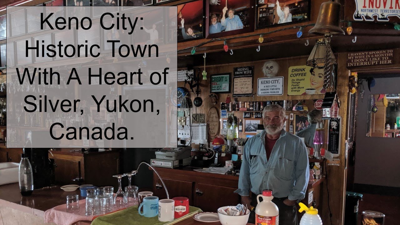 Keno City - An Historic Town With A Heart of Silver, Yukon, Canada.