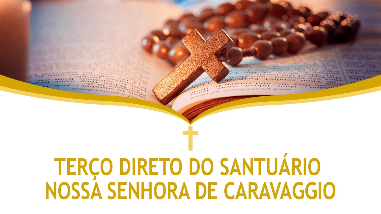 Récita do Santo Terço AO VIVO direto do Santuário de Caravaggio