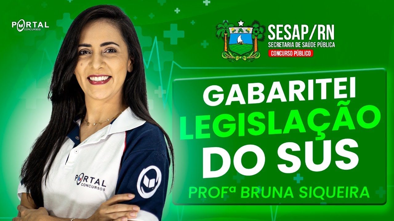 CONCURSO SESAP/RN: GABARITEI LEGISLAÇÃO DO SUS @CursosdoPortal