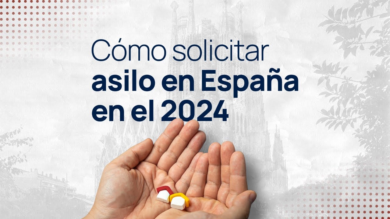 🇪🇸 Cómo solicitar asilo en España 2024 (Actualizado)