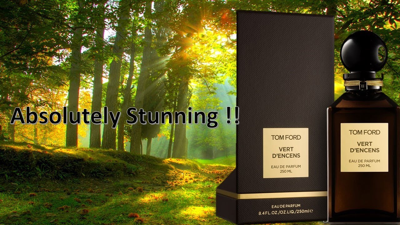 Tom Ford Vert D Encens Episode # 118