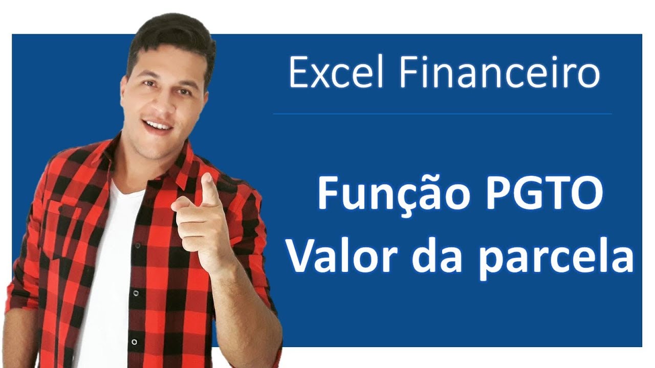 Excel Financeiro - FUN&Ccedil;&Atilde;O PGTO