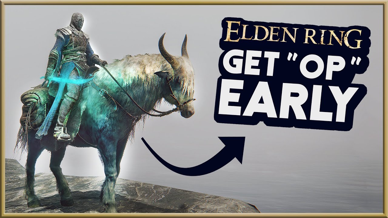 ELDEN RING | Get &ldquo;Overpowered&rdquo; At The Very Start
