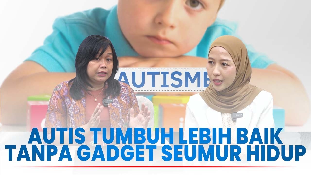Gadget Sebabkan Anak Autis? - HEALTHY VIBES