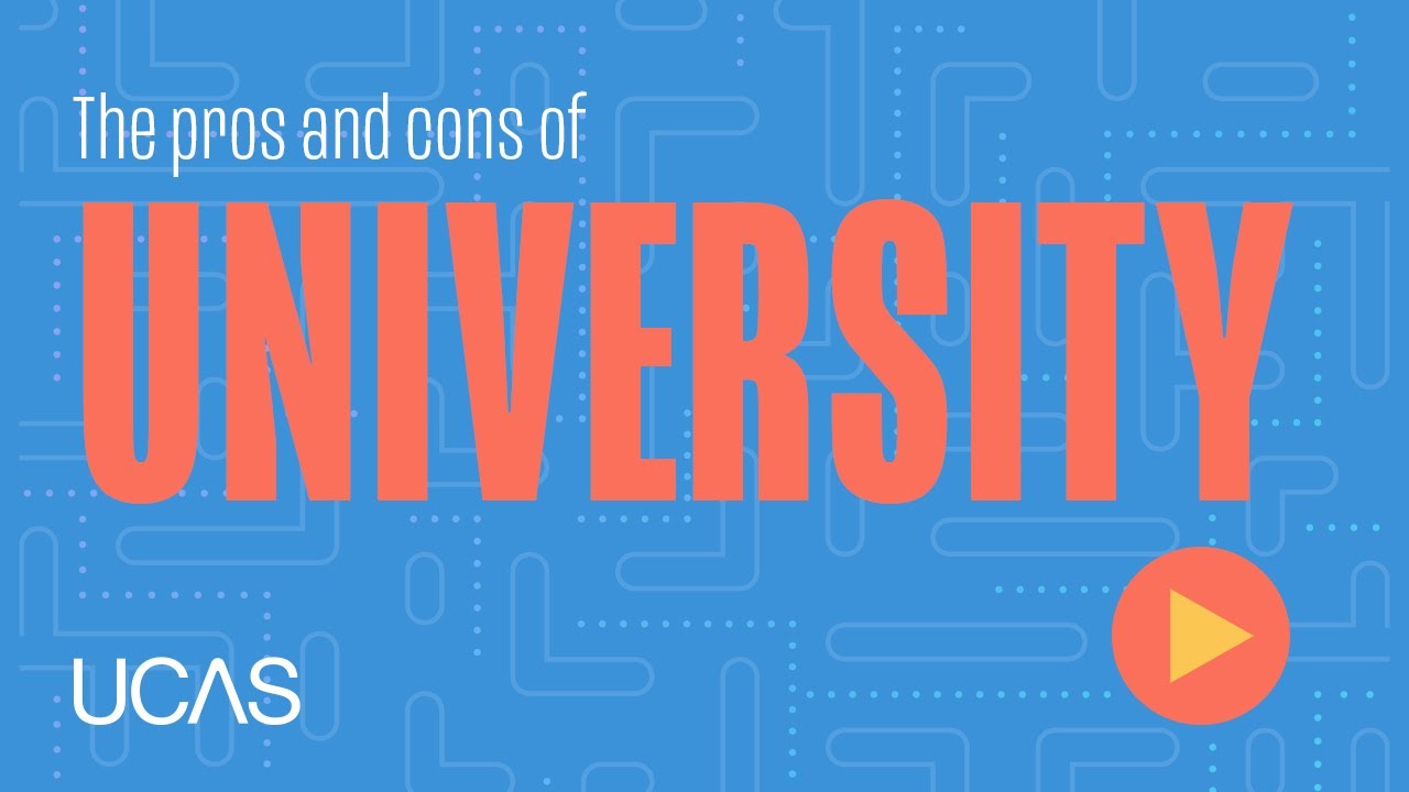 The pros and cons of university