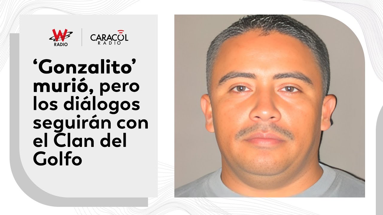 Abogado del Clan del Golfo: MU3RTE de ‘Gonzalito’ no afectará diálogos de paz | 6AM W