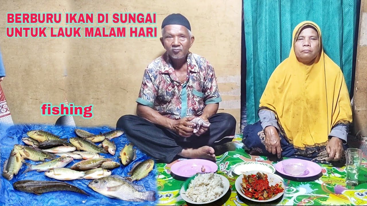 BERBURU IKAN DI SUNGAI UNTUK LAUK MALAM HARI.
