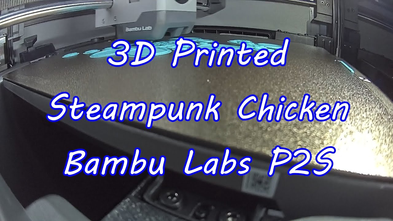 3D Printed Steampunk Chicken - Bambu Labs P2S