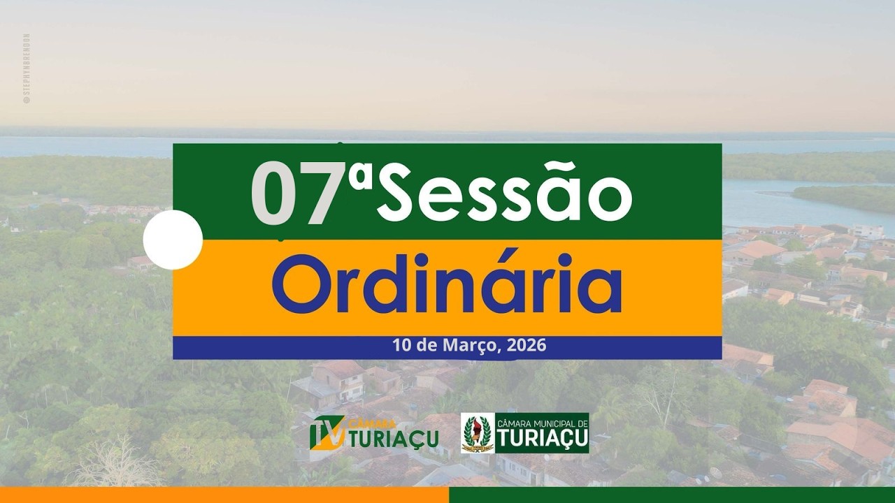 07ª Sessão Ordinária -10/03/2026