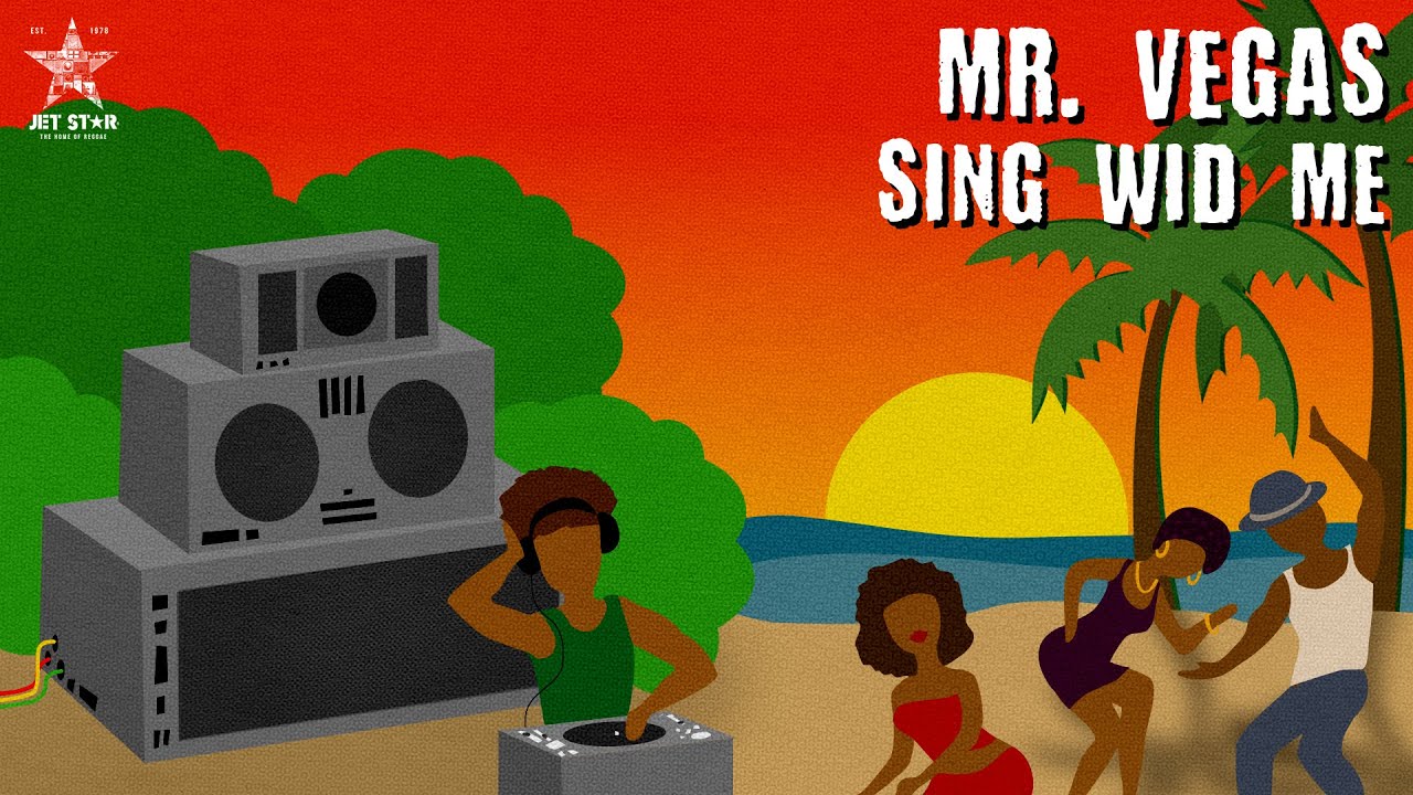 Mr. Vegas - Sing Wid Me (Official Audio) | Jet Star Music