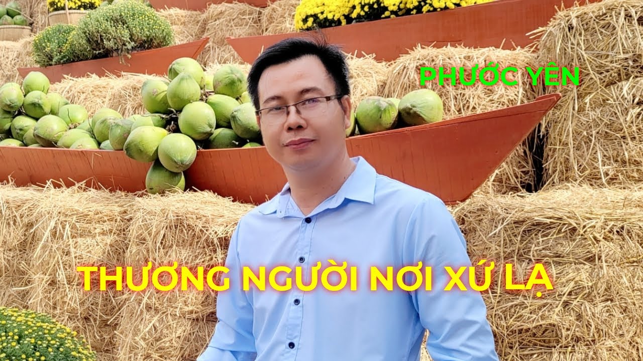 Phước Y&ecirc;n | Thương Người Nơi Xứ Lạ - T&aacute;c giả Bảo Hưng